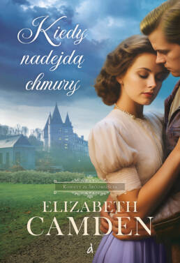 Kiedy nadejdą chmury Elizabeth Camden
